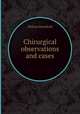 Chirurgical observations and cases, William Bromfeild 