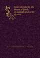 Cases decided by the House of Lords on appeals and writs of error, Charles Hope Maclean,Great Britain. Parliament. House of Lords 