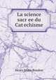 La science sacree du Catechisme, Henry Marie Boudon 