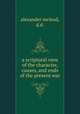 a scriptural view of the character, causes, and ends of the present war., alexander mcleod, d.d. 