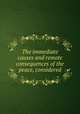 The immediate causes and remote consequences of the peace, considered, 