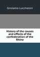 History of the causes and effects of the confederation of the Rhine, Girolamo Lucchesini 