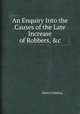 An Enquiry Into the Causes of the Late Increase of Robbers, &c, Henry Fielding 
