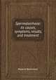 Spermatorrhoea: its causes, symptoms, results, and treatment, Roberts Bartholow 