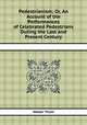 Pedestrianism; Or, An Account of the Performances of Celebrated Pedestrians During the Last and Present Century, Walter Thom 