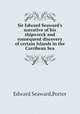 Sir Edward Seaward`s narrative of his shipwreck and consequent discovery of certain Islands in the Carribean Sea, Edward Seaward,Porter 