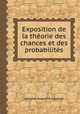 Exposition de la thorie des chances et des probabilits, Antoine Augustin Cournot 