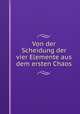 Von der Scheidung der vier Elemente aus dem ersten Chaos, 