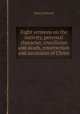Eight sermons on the nativity, personal character, crucifixion and death, resurrection and ascension of Christ, Henry Dimock 