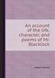 An account of the life, character, and poems of Mr. Blacklock, Joseph Spence 