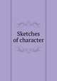 Sketches of character, 