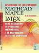 Aplicacion de los paquetes Mathcad, Maple у Latex en la resolution de problemas matematicos у la preparation de textos cientiflcos, Ю. Ю. Тарасевич 