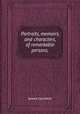 Portraits, memoirs, and characters, of remarkable persons,, James Caulfield 