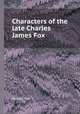 Characters of the late Charles James Fox, Samuel Parr 