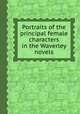 Portraits of the principal female characters in the Waverley novels, 