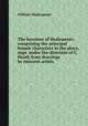 The heroines of Shakspeare: comprising the principal female characters in the plays, engr. under the direction of C. Heath from drawings by eminent artists, William Shakespeare 