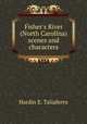 Fisher`s River (North Carolina) scenes and characters, Hardin E. Taliaferro 