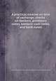 A practical treatise on bills of exchange, checks on bankers, promisory notes, bankers` cash notes, and bank notes, Joseph Chitty,Joseph Story,Edward Duncan Ingraham,Gentleman of the Philadelphia bar 
