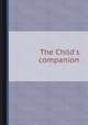 The Child`s companion, 