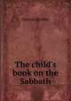 The child`s book on the Sabbath, Horace Hooker 