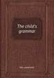 The child`s grammar, Mrs. Lovechild 