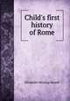 Child`s first history of Rome, Elizabeth Missing Sewell 