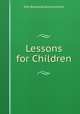 Lessons for Children, Mrs. Barbauld (Anna Letitia) 