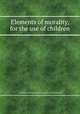 Elements of morality, for the use of children, Christian Gotthilf Salzmann,Mary Wollstonecraft,William Blake 