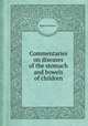 Commentaries on diseases of the stomach and bowels of children, Robley Dunglison 