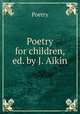 Poetry for children, ed. by J. Aikin, Poetry 