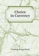 Choice in Currency, Friedrich A. von Hayek 