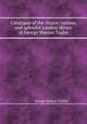 Catalogue of the choice, curious, and splendid London library of George Watson Taylor, George Watson-Taylor 