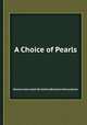 A Choice of Pearls, Solomon ben Judah Ibn Gabirol,Benjamin Henry Ascher 