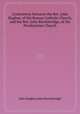 Controversy between the Rev. John Hughes, of the Roman Catholic Church, and the Rev. John Breckinridge, of the Presbyterian Church, John Hughes,John Breckinridge 