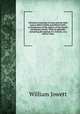 Christian researches in Syria and the Holy land in MDCCCXXIII and MDCCCXXIV, in furtherance of the objects of the Church missionary society. With an appendix, containing the journal of J. Greaves, on a visit to Tunis, William Jowett 