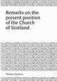 Remarks on the present position of the Church of Scotland, Thomas Chalmers 