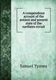 A compendious account of the antient and present state of the northern circuit, Samuel Tymms 