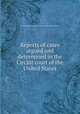 Reports of cases argued and determined in the Circuit court of the United States, United States. Circuit Court (1st Circuit),William Powell Mason 