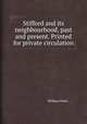Stifford and its neighbourhood, past and present. Printed for private circulation, William Palin 