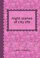 night scenes of city life, t. dewitt talmage d.d 