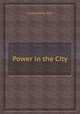 Power in the City, Frederick M. Wirt 
