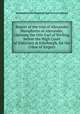 Report of the trial of Alexander Humphreys or Alexander, claiming the title Earl of Stirling, before the High Court of Justiciary at Edinburgh, for the crime of forgery, Archibald Swinton,Scotland. High Court of Justiciary 