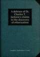 A defence of Dr. Charles T. Jackson`s claims to the discovery of etherization, Joseph L. Lord,Henry C. Lord 