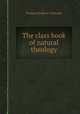 The class book of natural theology, Thomas Hopkins Gallaudet 
