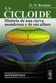 La cicloide: Historia de una curva asombrosa y de sus afines, G. N. Berman 