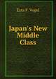 Japan`s New Middle Class, Ezra F. Vogel 
