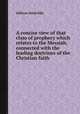 A concise view of that class of prophecy which relates to the Messiah, connected with the leading doctrines of the Christian faith, William Webb Ellis 
