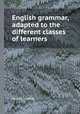 English grammar, adapted to the different classes of learners, Murray, Lindley 