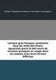 Lexique grec-franais, contenant tous les mots des divers opuscules grecs et des cours de versions grecques en usage dans les classes, avec leurs formes difficiles, 