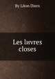 Les lиvres closes, By Lйon Dierx 